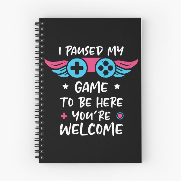 Item preview, I Paused My Game To Be Here You're Welcome designed and sold by HamzaZemharir.