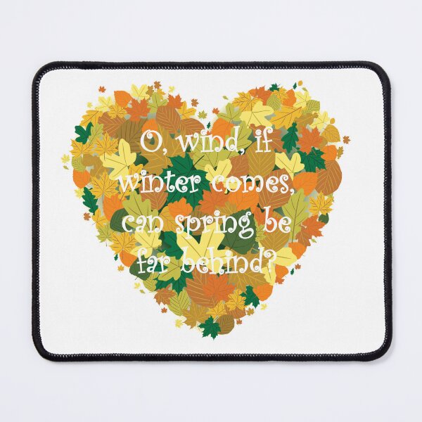 Item preview, O, wind, if winter comes, can spring be far behind designed and sold by Crafty-Hawk.