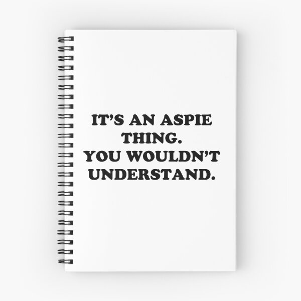 Item preview, It's an aspie thing. You wouldn't understand. designed and sold by onesnazzyaspie.