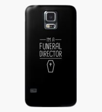 I'm A Funeral Director Case/Skin for Samsung Galaxy