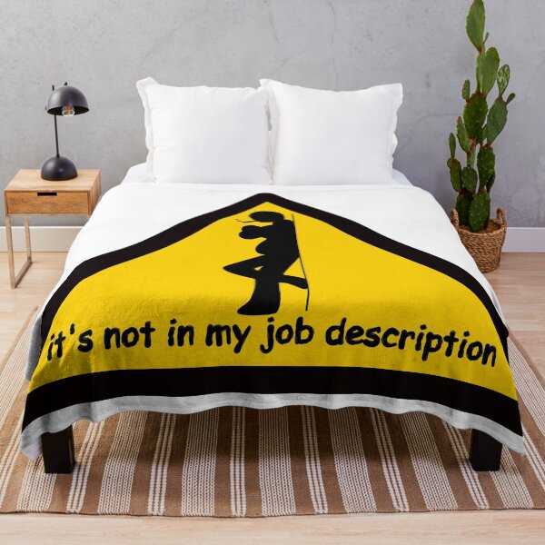 Item preview, It's not my job description designed and sold by MateMat.