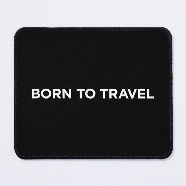 Item preview, Born To Travel (Small White Text) designed and sold by STUDIO-72.