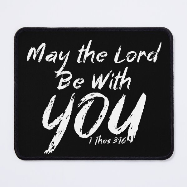 Item preview, May the Lord Be With You 1 Thes 3:16 designed and sold by Sheepherder120.
