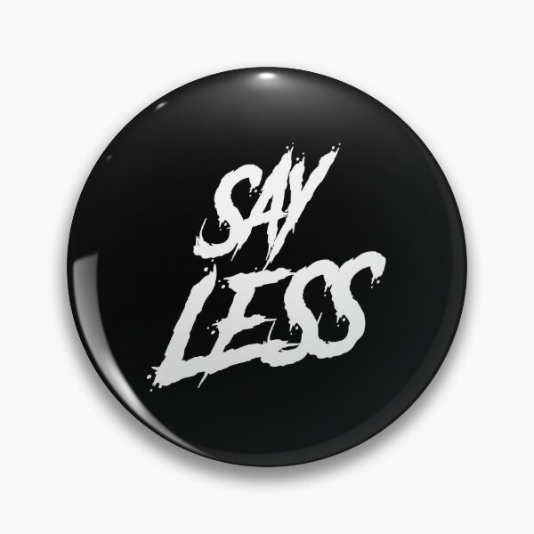 Item preview, Say Less designed and sold by DIRTYDUNNZ.