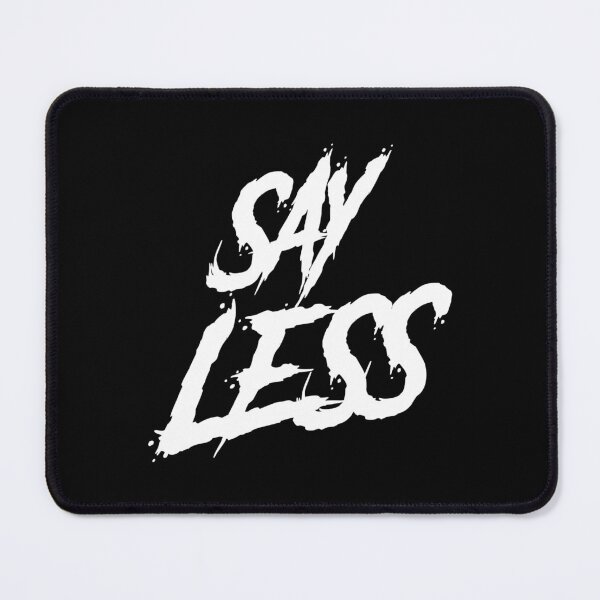 Item preview, Say Less designed and sold by DIRTYDUNNZ.