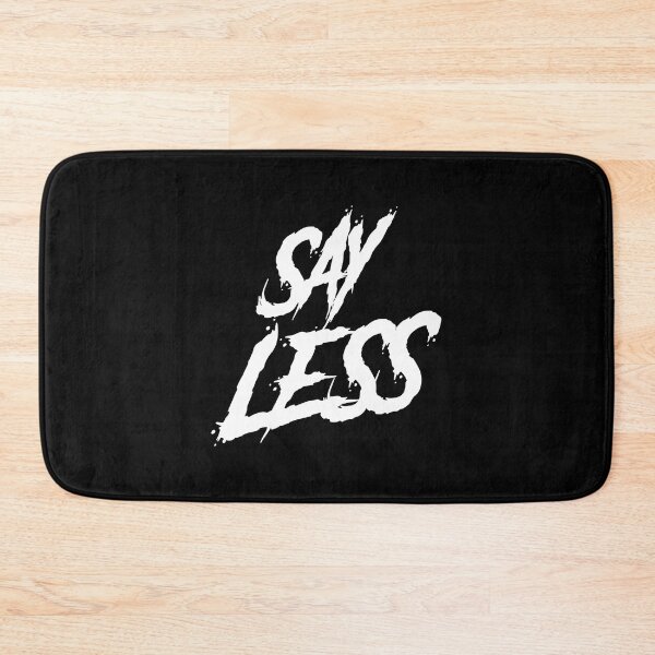 Item preview, Say Less designed and sold by DIRTYDUNNZ.