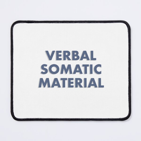 Item preview, Verbal Somatic Material designed and sold by Rose Davidson.