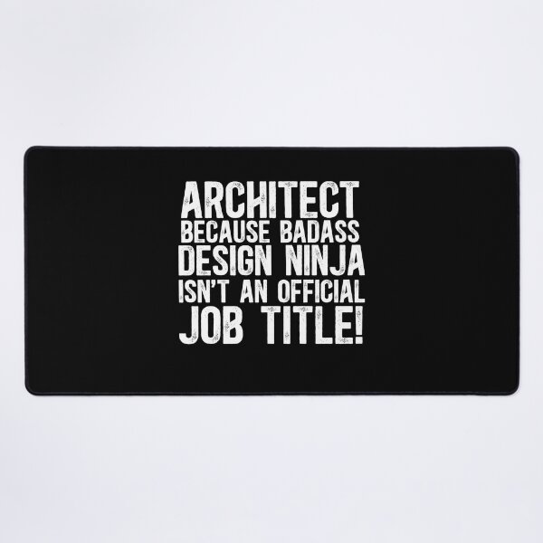 Item preview, Architect Because Badass Design Ninja Isn't An Official Job Title! designed and sold by TeesYouWant.