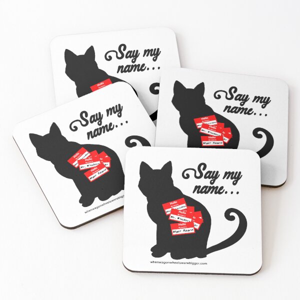 Item preview, Say my name... designed and sold by W4BPodcasts.