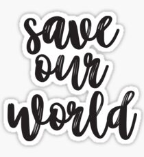 Save Our World Sticker