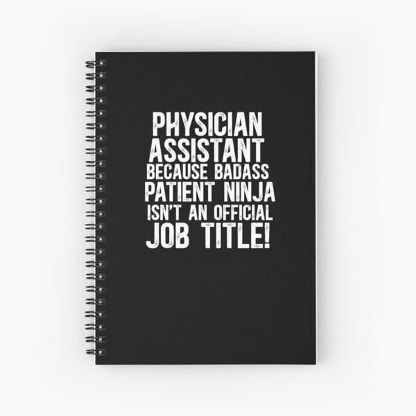 Item preview, Physician Assistant Because Badass Patient Ninja Isn't An Official Job Title! designed and sold by TeesYouWant.