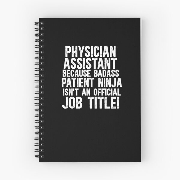 Item preview, Physician Assistant Because Badass Patient Ninja Isn't An Official Job Title! designed and sold by TeesYouWant.