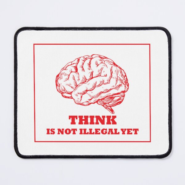 Item preview, Think is not illegal yet designed and sold by oopdesigns007.