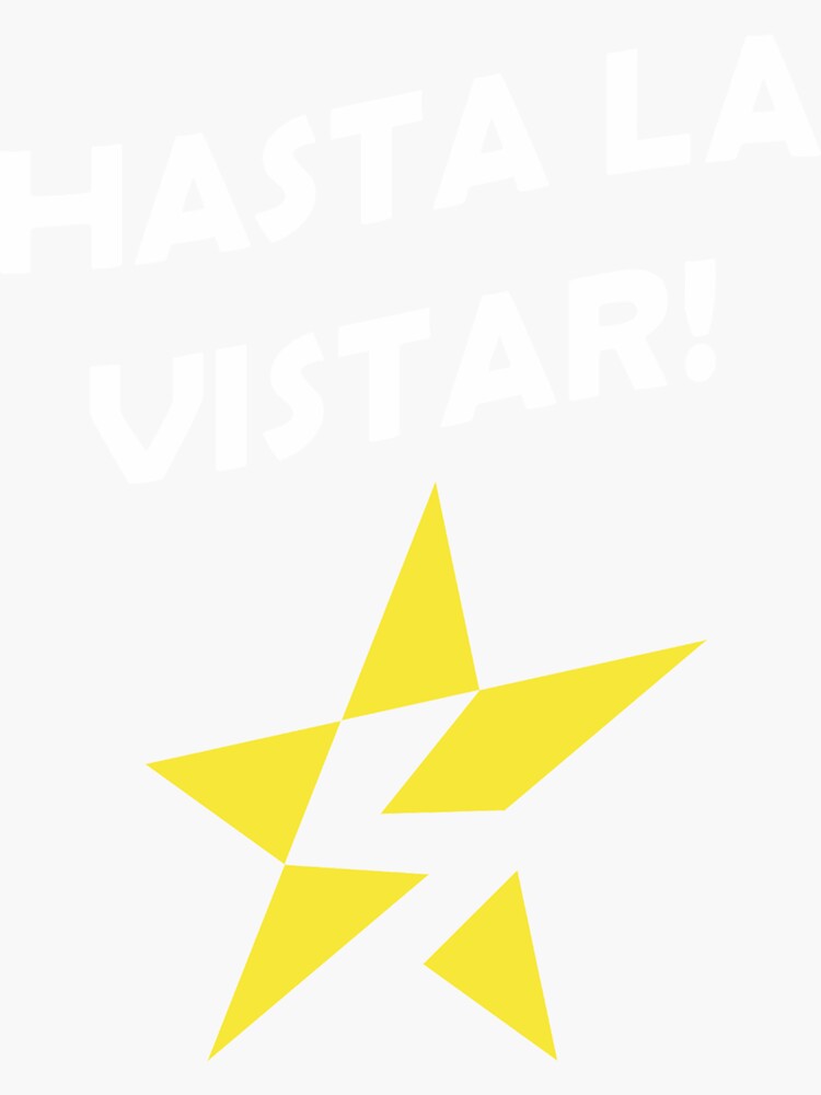 "Hasta La Vistar" Sticker for Sale by True2Form Redbubble