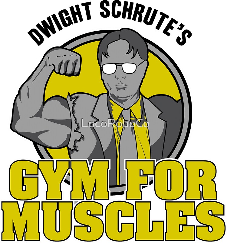 schrute gym for muscles