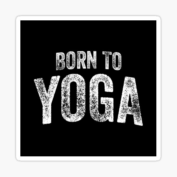 All I Need is Yoga' Sticker