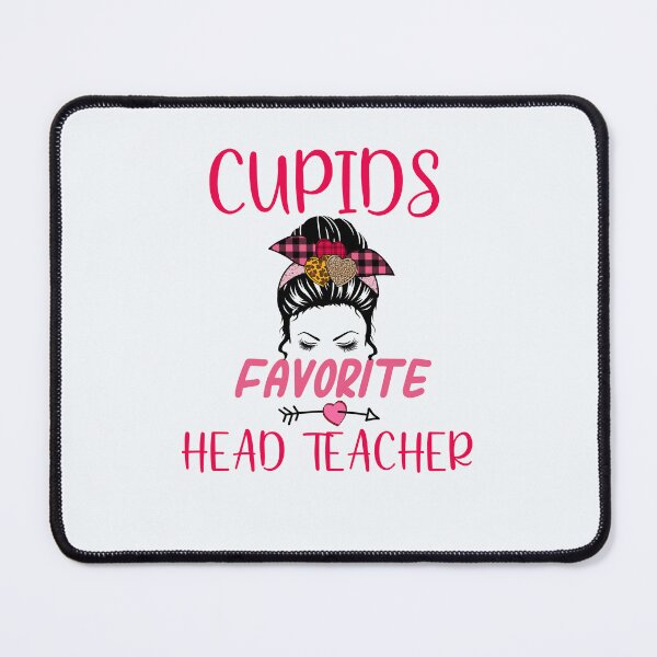Item preview, CUPIDS FAVORITE HEAD TEACHER designed and sold by Affyboss6.