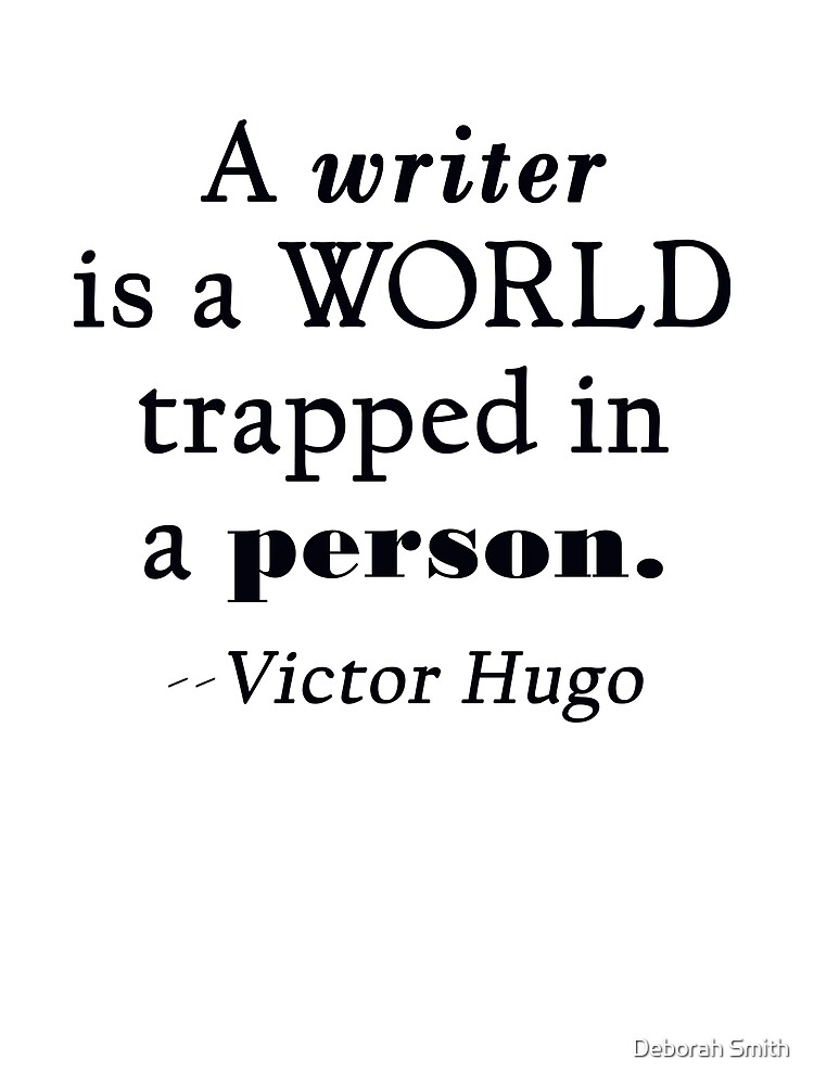 A writer is a world trapped inside a person. Victor Hugo | Greeting Card