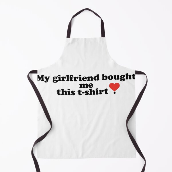 Item preview, My girlfriend bought me this t-shirt Valentine's Day gift for your Boyfriend! designed and sold by MrStrangen.