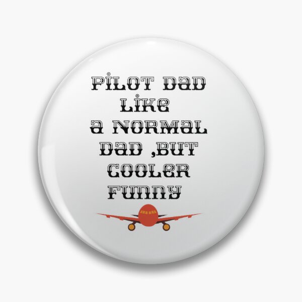 Item preview, Pilote dad like a normal Dad but cooler Funny  designed and sold by CaliforniaDi.