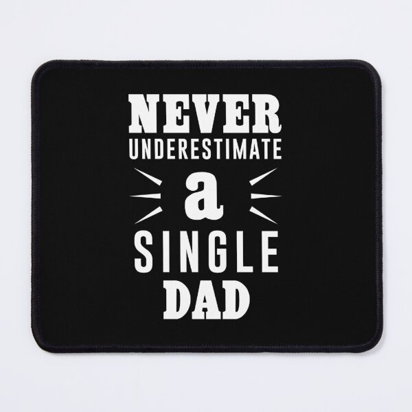 Item preview, Never underestimate a single Dad designed and sold by Pixelish.