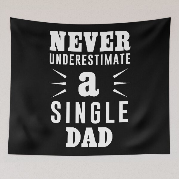 Item preview, Never underestimate a single Dad designed and sold by Pixelish.