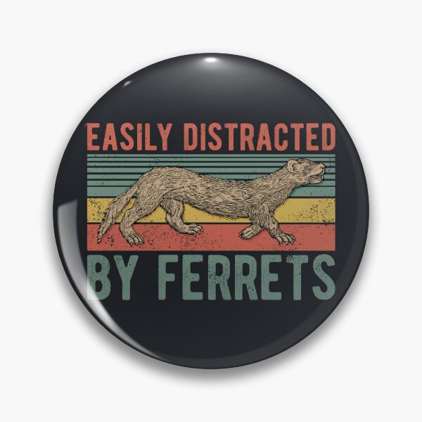 Item preview, Easily distracted by ferrets funny animal ferret owner designed and sold by SweetLog.