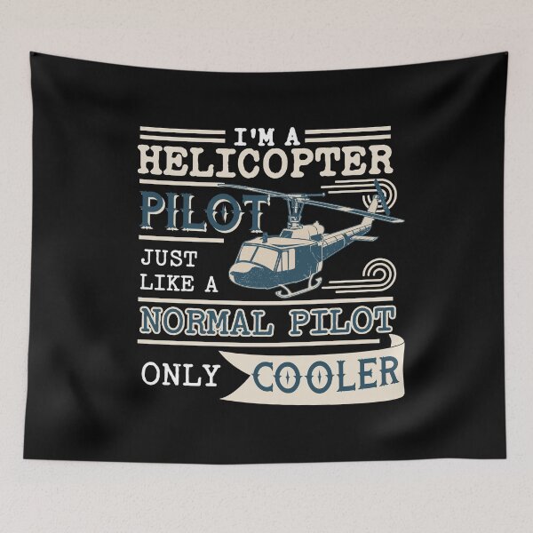 Item preview, I'm A Helicopter Pilot , Just Like Normal Pilot, Only Cooler designed and sold by SpicyAviator.