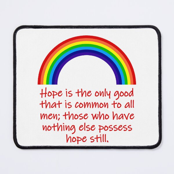 Item preview, Hope Is The Only Good  designed and sold by CrankyOldDude.