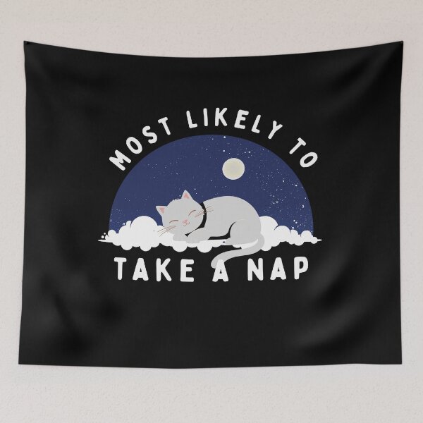 Item preview, Most Likely To Take A Nap designed and sold by CandyDroidMerch.