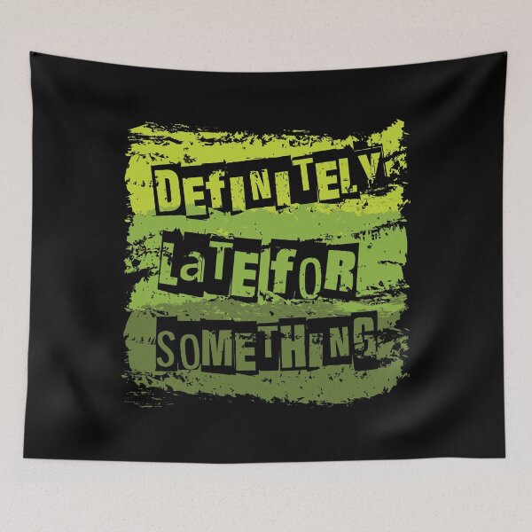 Item preview, Definitely late for something designed and sold by Pixelish.