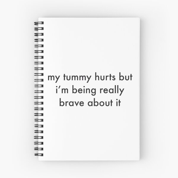 Item preview, My tummy hurts but I’m being really brave about it  designed and sold by erparkerdesigns ..