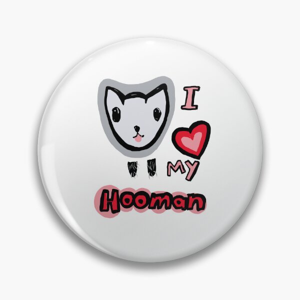 Item preview, I love my hooman designed and sold by meowsic.