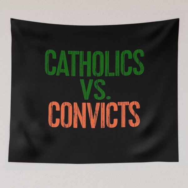 Item preview, Catholics Vs. Convicts designed and sold by deepstone.