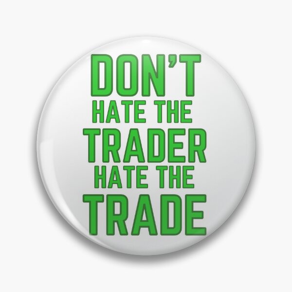 Item preview, DON'T HATE THE TRADER HATE THE TRADE - GREEN LETTERING designed and sold by tradeculture143.