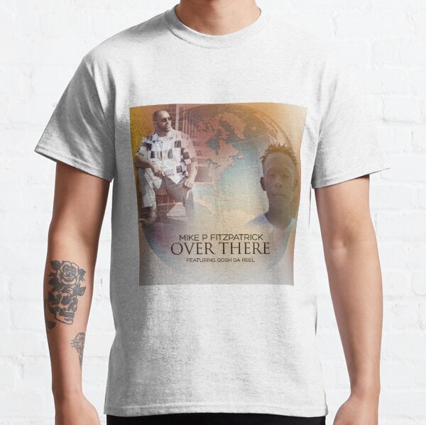 Over There Classic T-Shirt