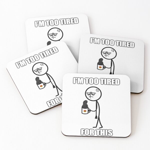 Item preview, Too Tired For This designed and sold by AndyblargMerch.