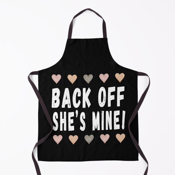 Item preview, Back Off She's Mine designed and sold by TaraGbear.
