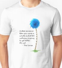 The Lorax Quotes Unisex T-Shirt