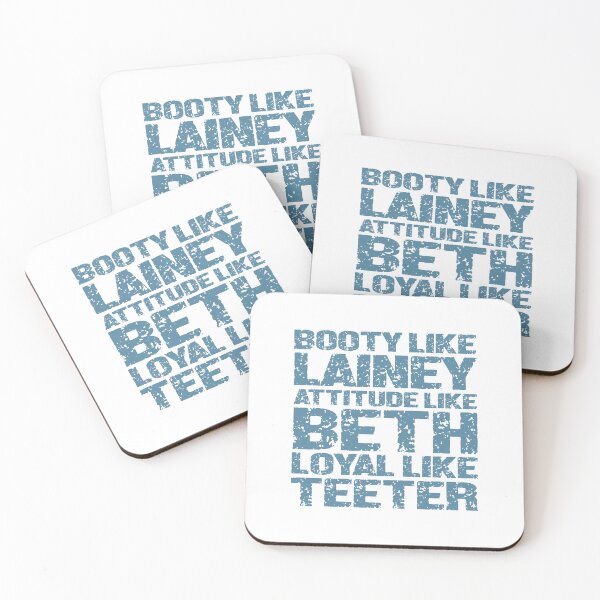 Item preview, Booty Like L.a.i.n.e.y Attitude Like Beth Loyal Like Teeter designed and sold by SugoiLynn.