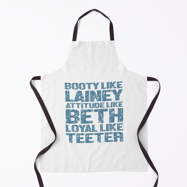 Item preview, Booty Like L.a.i.n.e.y Attitude Like Beth Loyal Like Teeter designed and sold by SugoiLynn.