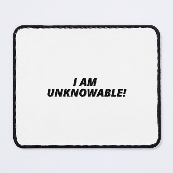 Item preview, I AM Unknowable! designed and sold by Finds.