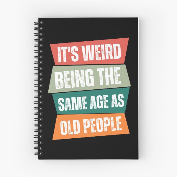Item preview, Its Weird Being The Same Age As Old People Retro Funny  Dad Gift  designed and sold by med-sp-shop5.