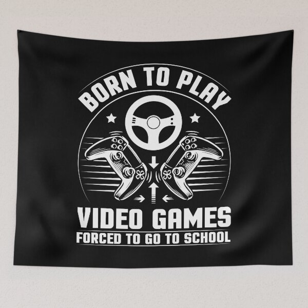 Item preview, Born To Play Video Games Forced To Go To School Design For Video Game Lovers - Funny Gamers designed and sold by naworas.