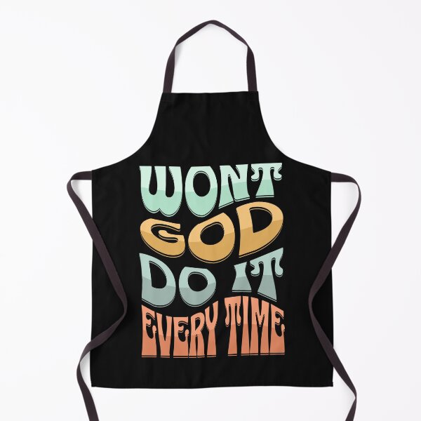 Item preview, Won't GOD Do It Every Time designed and sold by Kai Wen Designs.
