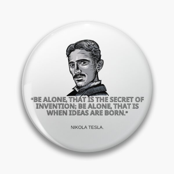 Item preview, Quote By Nikola Tesla, alone designed and sold by bootleger.