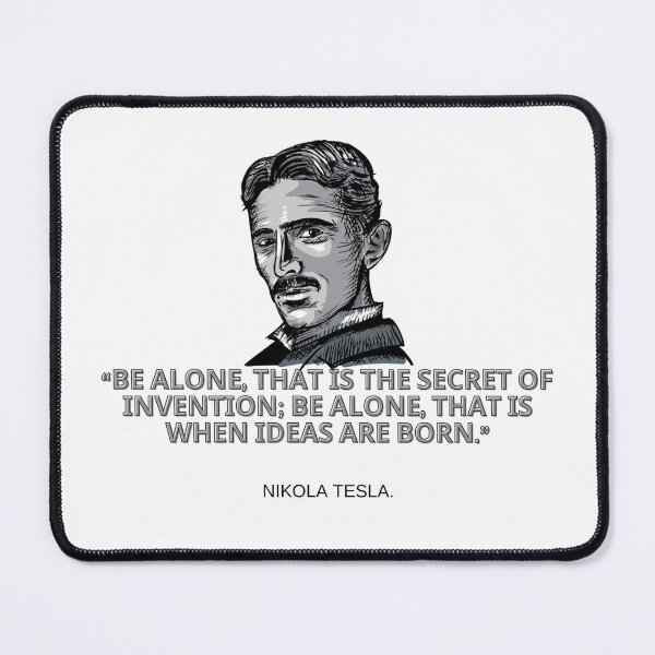 Item preview, Quote By Nikola Tesla, alone designed and sold by bootleger.
