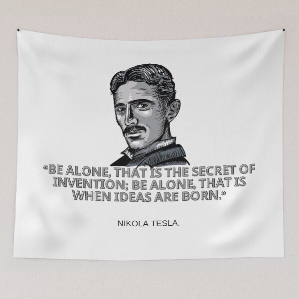 Item preview, Quote By Nikola Tesla, alone designed and sold by bootleger.