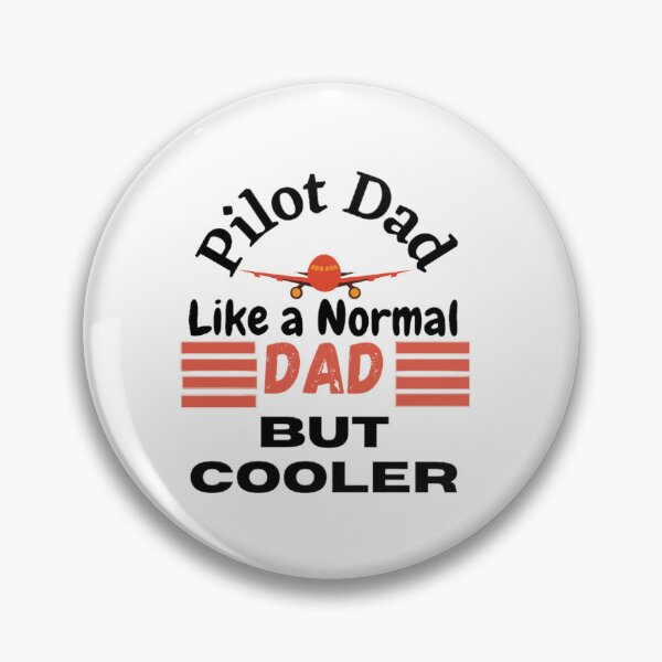 Item preview, Pilote dad like a normal Dad but cooler Funny  designed and sold by CaliforniaDi.