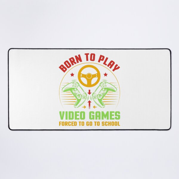 Item preview, Born To Play Video Games Forced To Go To School Great Gift For Video Game Lovers - Funny Gamers designed and sold by naworas.